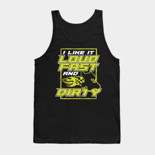 I Like It Loud Fast And Dirty Tank Top